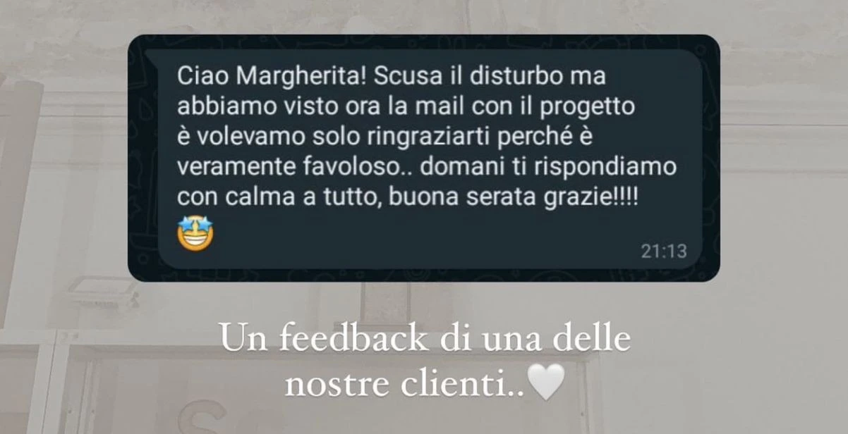 Feedback di una cliente StudioS via Instagram: Siamo rimasti super contenti! Lo studio e una garanzia: collaboratrici preparate, disponibili e attente. Tengo a precisare che non e solo uno studio tecnico di design, ma anche un sostegno nella difficile fase della ristrutturazione.