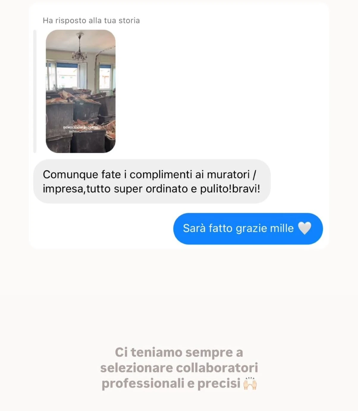 Feedback di una cliente StudioS via Instagram: Fate i complimenti ai muratori e all'impresa: tutto super ordinato e pulito, bravi!